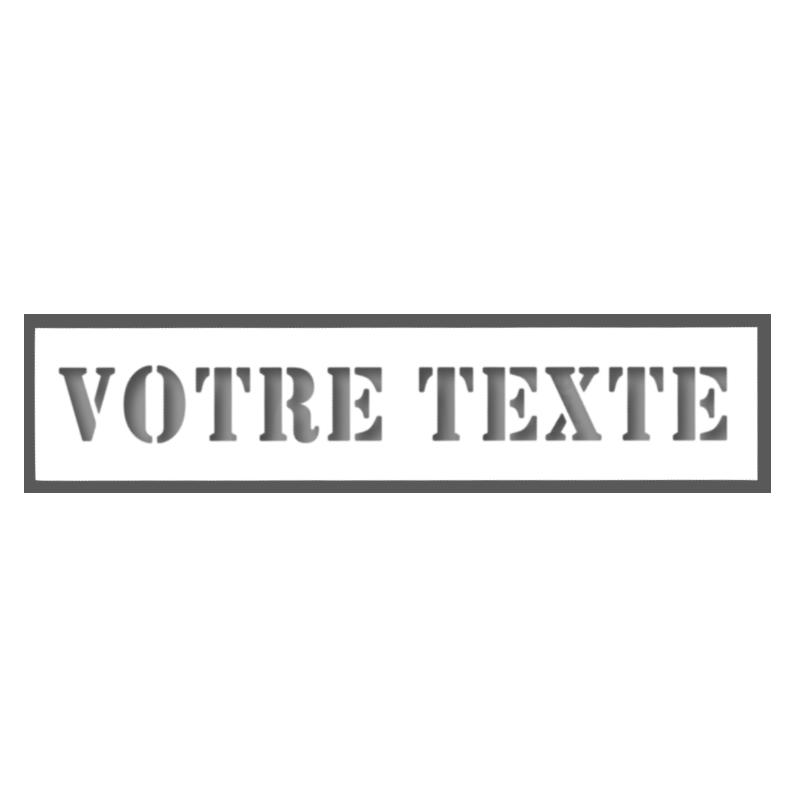 Pochoir votre texte 1 ligne