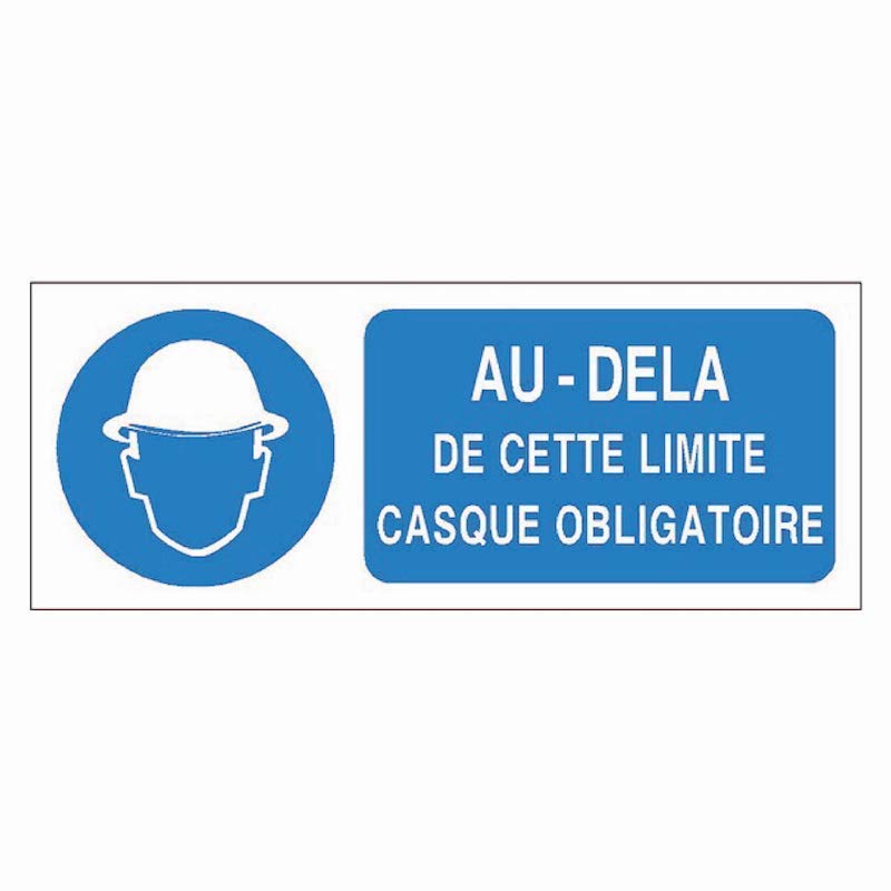 SIGNALÉTIQUE AU-DELÀ DE CETTE LIMITE CASQUE OBLIGATOIRE