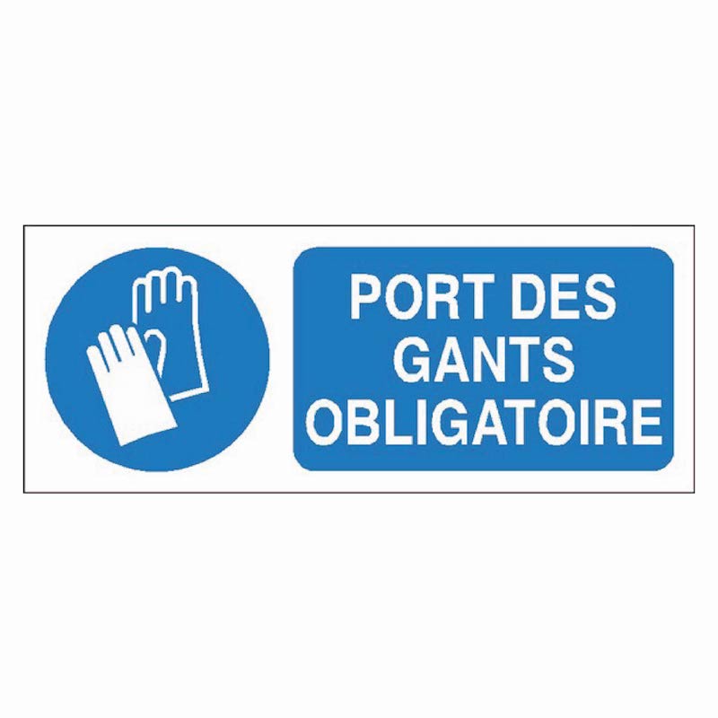 SIGNALÉTIQUE PORT DES GANTS OBLIGATOIRE LONG